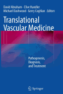 Translational Vascular Medicine: Pathogenesis, Diagnosis, and Treatment