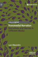 Transmedial Narration: Narratives and Stories in Different Media