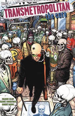 Transmetropolitan: Cure - Ellis, Warren, and Ramos, Rodney