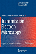 Transmission Electron Microscopy: Physics of Image Formation