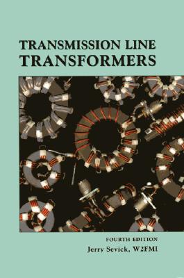 Transmission Line Transformers - Sevick, Jerry