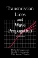 Transmission Lines and Wave Propagation, Third Edition