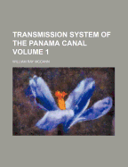 Transmission System of the Panama Canal Volume 1