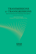Transmissions et transgressions dans les litt?ratures de l'Am?rique francophone