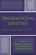 Transnational Identities: Becoming European in the EU