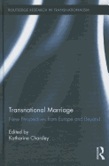 Transnational Marriage: New Perspectives from Europe and Beyond