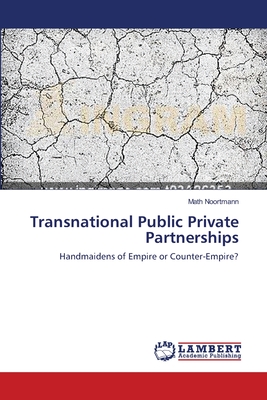 Transnational Public Private Partnerships - Noortmann, Math