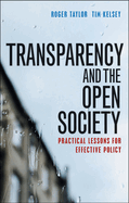 Transparency and the open society: Practical lessons for effective policy