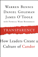 Transparency: How Leaders Create a Culture of Candor