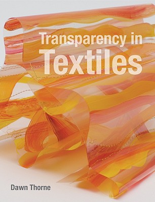 Transparency in Textiles - Thorne, Dawn