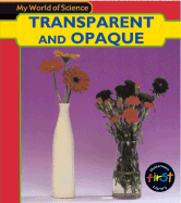 Transparent and Opaque