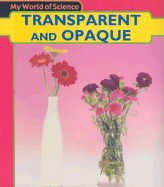 Transparent and Opaque