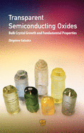 Transparent Semiconducting Oxides: Bulk Crystal Growth and Fundamental Properties