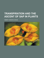Transpiration and the Ascent of Sap in Plants