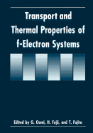 Transport and Thermal Properties of F-Electron Systems