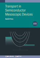Transport in Semiconductor Mesoscopic Devices (Second Edition)