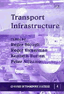 Transport Infrastructure - Stough, Roger R (Editor), and Vickerman, Roger (Editor), and Button, Kenneth (Editor)