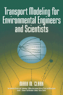 Transport Modeling for Environmental Engineers and Scientists