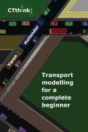 Transport Modelling for a Complete Beginner