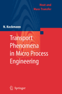 Transport Phenomena in Micro Process Engineering
