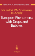 Transport Phenomena with Drops and Bubbles