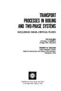 Transport Processes in Boiling and Two-Phase Systems: Including Near-Critical Fluids