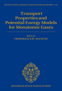 Transport Properties and Potential Energy Models for Monatomic Gases