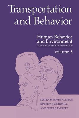 Transportation and Behavior - Altman, Irwin (Editor)