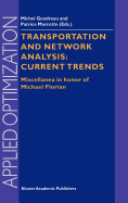 Transportation and Network Analysis: Current Trends: Miscellanea in Honor of Michael Florian