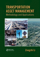 Transportation Asset Management: Methodology and Applications