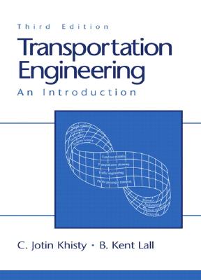 Transportation Engineering: An Introduction - Khisty, C Jotin, and Lall, B Kent