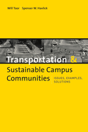 Transportation & Sustainable Campus Communities: Issues, Examples, and Solutions
