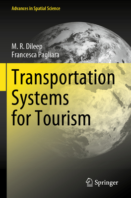 Transportation Systems for Tourism - Dileep, M. R., and Pagliara, Francesca