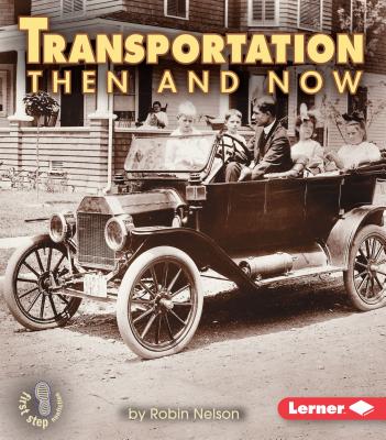 Transportation Then and Now - Nelson, Robin