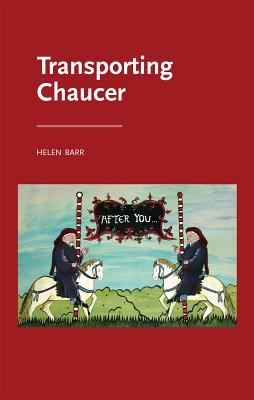 Transporting Chaucer - Barr, Helen