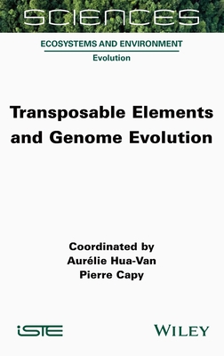 Transposable Elements and Genome Evolution - Hua-Van, Aur�lie (Editor), and Capy, Pierre (Editor)