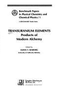 Transuranium Elements: Products of Modern Alchemy