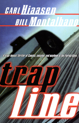 Trap Line - Hiaasen, Carl, and Montalbano, Bill
