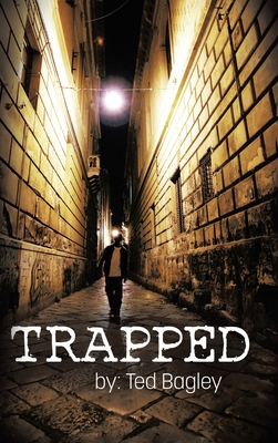 Trapped: New Edition - Bagley, Ted
