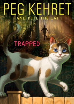 Trapped! - Kehret, Peg, and The Cat, Pete