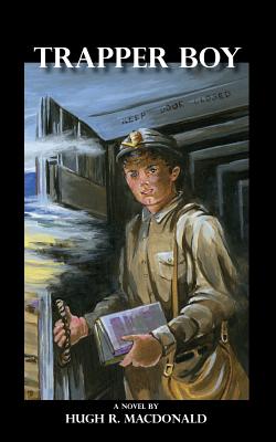 Trapper Boy, a Novel - MacDonald, Hugh R