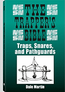 Trapper's Bible: Traps, Snares and Pathguards