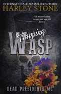 Trapping Wasp