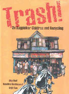 Trash!: On Ragpicker Children and Recycling