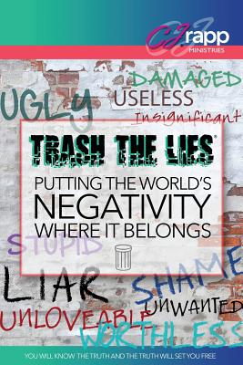 Trash The Lies - Rapp, CJ, and Maddox, Sandra