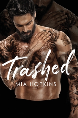 Trashed - Hopkins, Mia, and Haymore, Jennifer (Editor)