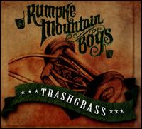 Trashgrass - Rumpke Mountain Boys