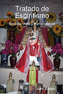 Tratado De Espiritismo. Boveda, Misa Y Comunicacion.