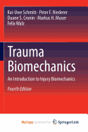 Trauma Biomechanics: An Introduction to Injury Biomechanics