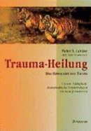 Trauma-Heilung - Frederick, Ann; Levine, Peter A.; Kierdorf, Theo; H�hr, Hildegard